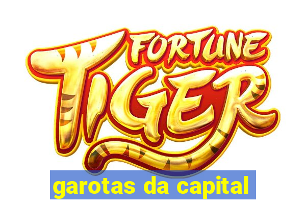 garotas da capital